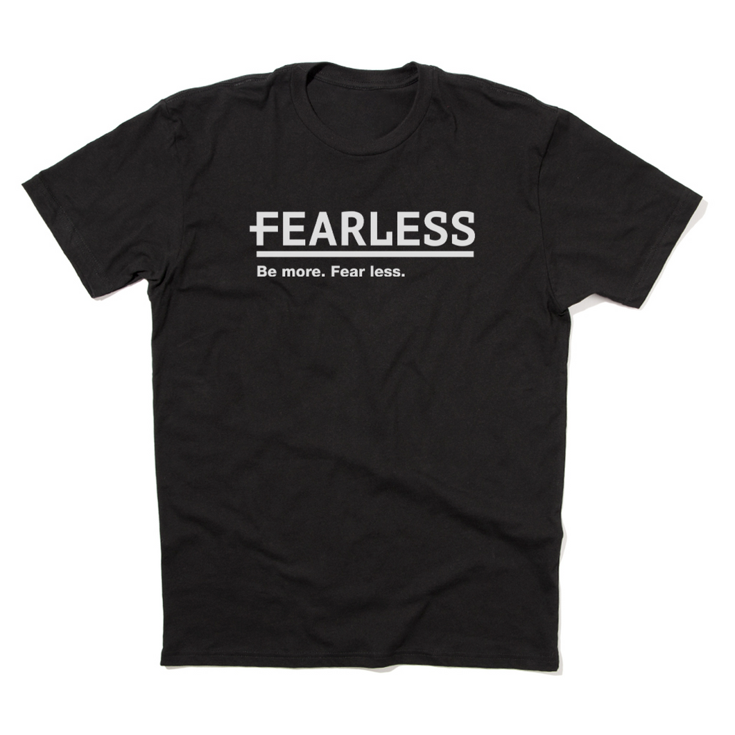 Fearless: Be More. Fear Less Standard Shirt