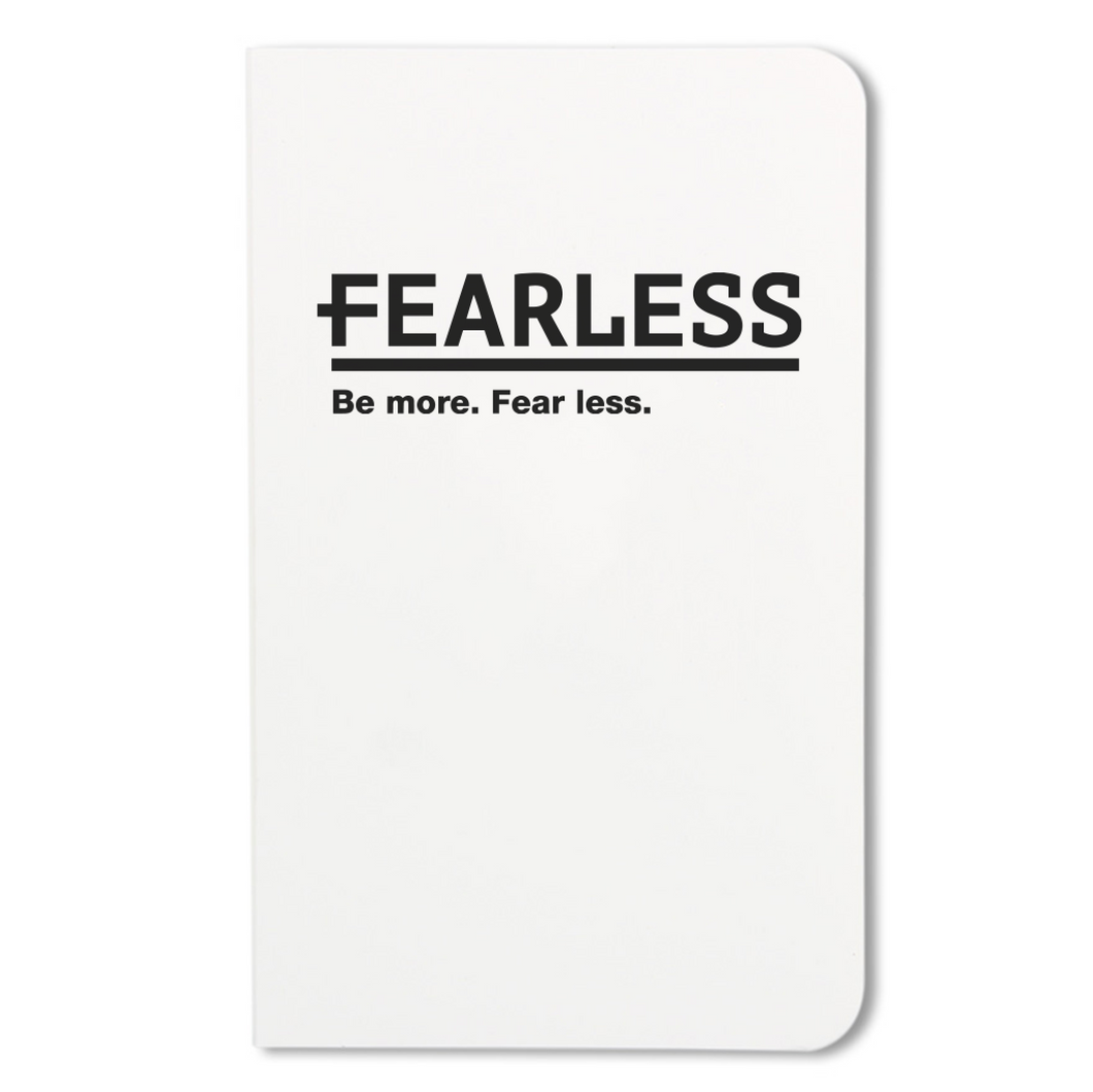 Fearless: Be More. Fear Less Notebook